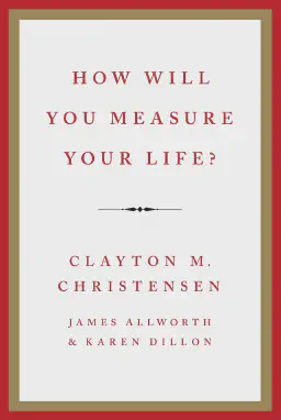 Cover for How Will You Measure Your Life?