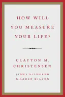 Cover for How Will You Measure Your Life?