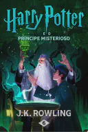 Cover for Harry Potter e o Príncipe Misterioso