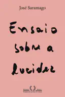 Cover for Ensaio sobre a lucidez