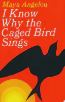 Cover for I Know Why the Caged Bird Sings