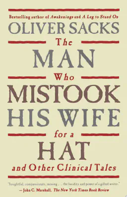 Cover for The Man Who Mistook His Wife For A Hat: And Other Clinical Tales