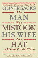 Cover for The Man Who Mistook His Wife For A Hat: And Other Clinical Tales